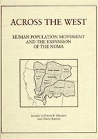 Across the West: Human Population Movement and the Expansion of the Numa 0874804655 Book Cover