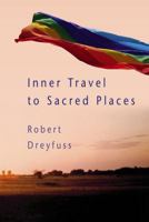 Inner Travel to Sacred Places 1880619407 Book Cover