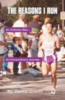 The Reasons I Run: One Runner's Journey 1452549478 Book Cover