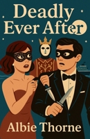 Deadly Ever After B0GJD47D86 Book Cover