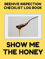 Beehive Inspection Checklist Log Book: Helpful Beekeeper Record Book to Track Beehive Health, Appearance and Conditions; Honey Spoon Yellow Cover 1093594284 Book Cover