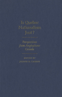 Is Quebec Nationalism Just?: Perspectives from Anglophone Canada 0773513426 Book Cover