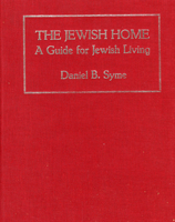 The Jewish Home: A Guide for Jewish Living 0807404004 Book Cover