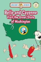 Belle and Cayenne Visit the Great State of Washington 1647649110 Book Cover