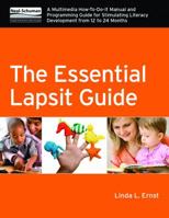 The Essential Lapsit Guide an Multimedia How-To-Do-It Manual and Programming Guide for Stimulating Literacy Development from 12 to 24 Months 1555707610 Book Cover