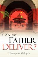 Can My Father Deliver? 1597813613 Book Cover