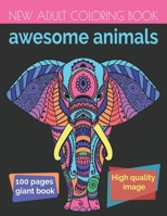 Awesome Animals: An Adult Coloring Book with Lions, Elephants, Owls, Horses, Dogs, Cats, and Many More! B089TZTLKN Book Cover