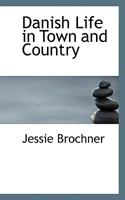 Danish Life in Town and Country 1017903034 Book Cover