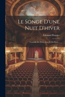 Le Songe d'Une Nuit d'Hiver: Com�die En Deux Actes Et En Prose... 1022626558 Book Cover