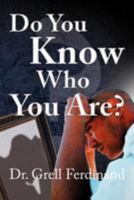 Do You Know Who You Are? 1477145087 Book Cover