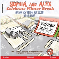 Sophia and Alex Celebrate Winter Break B0CLV3BVS1 Book Cover
