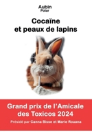 Cocaïne et peaux de lapins (French Edition) B0D3F73ZKS Book Cover