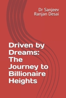 Driven by Dreams: The Journey to Billionaire Heights B0DY755FZR Book Cover