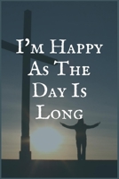 I'm Happy as The Day is Long: An Internet Addiction and Recovery Writing Notebook 1706069669 Book Cover