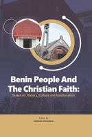 Benin People and the Christian Faith: Essays On History, Culture and Inculturation B0B1257KSV Book Cover