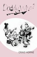 Daddy Who? 1925556255 Book Cover