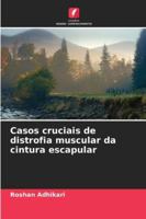 Casos cruciais de distrofia muscular da cintura escapular (Portuguese Edition) 6203893358 Book Cover
