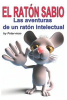 El ratón sabio: las aventuras de un ratón intelectual B0C9SDNBQ4 Book Cover