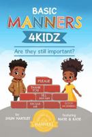 Basic Manners 4Kidz 1685932835 Book Cover