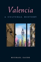 Valencia: a Cultural History 1623719313 Book Cover