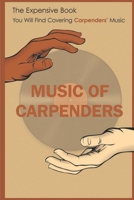 Music Of Carpenters: The Extensive Book You Will Find Covering Carpenters' Music: A Collection Of Carpenters B09CFS7CQC Book Cover