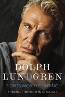 Fights Worth Fighting: My Life On Screen and Off 1400255171 Book Cover