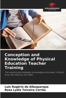 Conception and Knowledge of Physical Education Teacher Training 6208582628 Book Cover