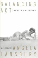 Balancing ACT: The Authorized Biography of Angela Lansbury 0316322253 Book Cover