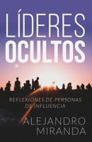 Líderes Ocultos: Reflexiones de Personas de Influencia (Spanish Edition) B088BJYYL9 Book Cover