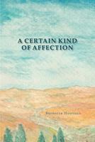 A Certain Kind of Affection 1460252691 Book Cover