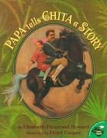 Papa Tells Chita A Story 0027446239 Book Cover
