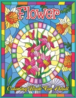 FLOWER COLORING BOOK FOR ADULT: Coloring & Activity Book (Design Originals) 50 Flowers Designs; Beginner-Friendly Creative Art Activities for Adult , on High-Quality B08TRJMKWC Book Cover