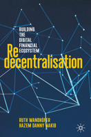Redecentralisation: Building the Digital Financial Ecosystem 3031215907 Book Cover