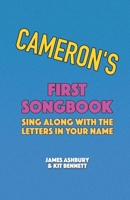 Cameron's First Songbook: Sing Along with the Letters in Your Name B08Y4FJG1M Book Cover