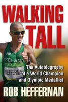 Walking Tall: The Autobiography of a World Champion and Olympic Medallist 1848892888 Book Cover