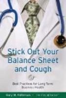 Stick Out Your Balance Sheet and Cough 0982241518 Book Cover
