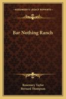 Bar Nothing Ranch 1163162825 Book Cover