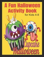 A Fun Halloween Activity Book for Kids 4-8 B08HTB49BZ Book Cover