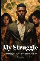 My Struggle: FYMM B08GFRZCDG Book Cover