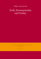 Early Zoroastrianism and Orality 3447120460 Book Cover