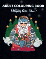 Adult Colouring Book - Christmas Edition Volume 1 B08HJ535CL Book Cover