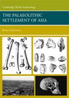 The Palaeolithic Settlement of Asia (Cambridge World Archaeology) B007YZVIZK Book Cover