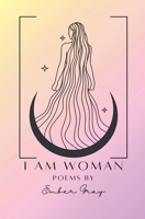 I Am Woman B0CWW8JYCQ Book Cover