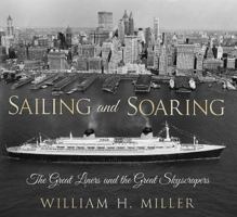 Sailing and Soaring: The Great Liners and the Great Skyscrapers 1781553688 Book Cover