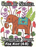 Color By Number Coloring Book For Kids (4-8): 50 Animals Including Farm Animals, Jungle Animals, Woodland Animals and Sea Animals B08TY8D797 Book Cover