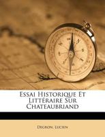 Essai Historique Et Littéraire Sur Chateaubriand 1246980460 Book Cover