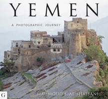 Yemen: A Photographic Journey 1908531495 Book Cover
