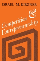 Competition and Entrepreneurship 0226437760 Book Cover