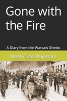 Gone with the Fire: Diary from the Warsaw Ghetto B0FPBH97K7 Book Cover