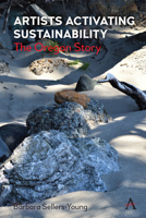 Artists Activating Sustainability: The Oregon Story 1785279122 Book Cover